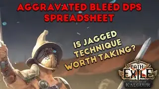 ❰Path of Exile 3.25 Settlers of Kalguur❱ Gladiator Aggravated Bleed DPS Spreadsheet! Important Info!
