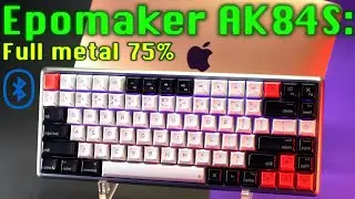 Epomaker AK84S: Full metal (and wireless) 75%