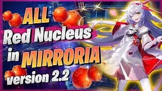 Mirroria 2.2 ALL RED NUCLEUS Locations - Tower of Fantasy