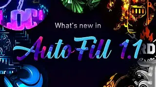 Autofill - More Speed, More Power, More Features - Version 1.1 Update - After Effects Plugin