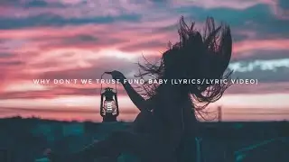 Why Dont We - Trust Fund Baby (Lyrics/Lyric Video)