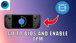 Boot Into The BIOS On Steam Deck & Enable TPM For Windows Installation