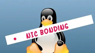 Step By Step Guide Of How To Configure NIC Bonding In Linux - Network Teaming & Network Bonding