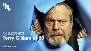 BFI at Home | Terry Gilliam at 80