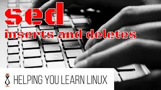 Using sed to Insert and Delete Lines in Linux Text File