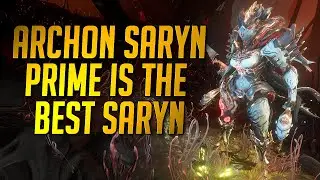 ARCHON SARYN PRIME IS THE BEST FORM OF SARYN PRIME | WARFRAME
