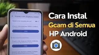 Cara Instal Google Kamera (Gcam) di Semua HP Android