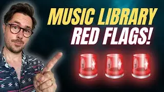 Music Library RED FLAGS. Some Things To Watch Out For & Consider