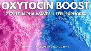 Happiness Frequency 777 Hz • Natural High • Oxytocin Release Meditation Music