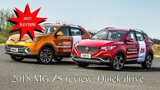 2018 MG ZS - Quick drive