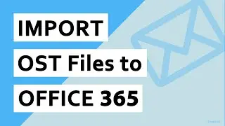 Import OST to Office 365 in Bulk.