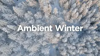 Ambient Winter Chillout Playlist ✨ Chillout Vibes to Relax