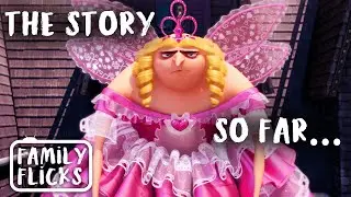 The Story So Far (Recap) | Despicable Me 4 (2024) | Family Flicks