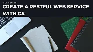 Creating A REST Webservice With C# And Visual Studio