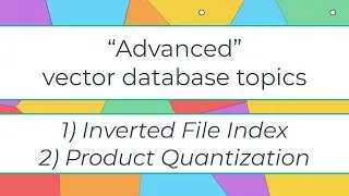 2 Advanced Vector Database topics