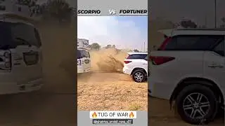 Mahindra Scorpio vs Toyota Fortuner Tug of War 🔥