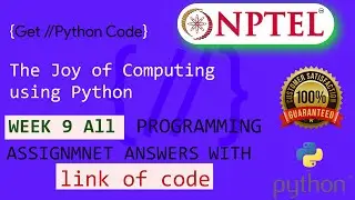 NPTEL The Joy of Computing using python week 9 all programming assignment answers  with link of code