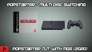 PS2 Popstarter Multi-Disc Switching Tutorial With Metal Gear Solid (2020)