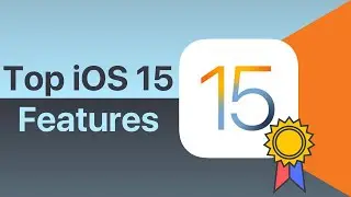 Top Upcoming iOS 15 Features