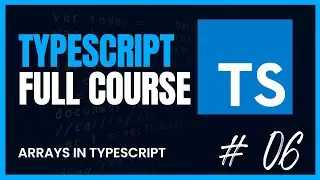 Arrays In TypeScript | Learn TypeScript Now | p6