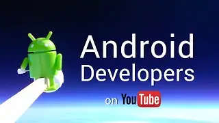 Google Android Developers - Trailer