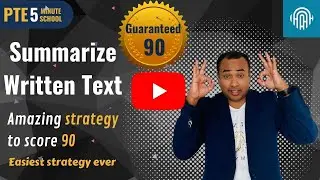 PTE Writing - Summarize Written Text Strategy - Get 90 in 4 minutes