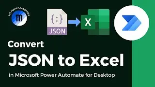 Convert JSON to Excel in Microsoft Power Automate for Desktop