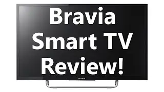 Sony 32 inch Smart TV Review!  - BRAVIA KDL-32W700C (inc. features, apps, web browser)