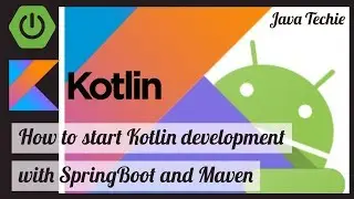 Kotlin – How to start Kotlin development with SpringBoot + Maven
