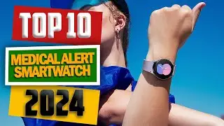 Top 10 Best Medical Alert Smartwatch of 2024