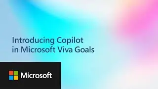 How to drive clarity and alignment with Copilot in Microsoft Viva Goals