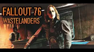 FALLOUT 76: WASTELANDERS ОБНОВЛЕНИЕ