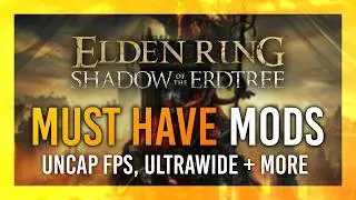 Remove FPS Cap | Ultrawide Support & MORE | BEST Elden Ring: Shadow of Erdtree QOL Mods