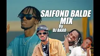 SAIFOND BALDE MIX [ BEST OF SAIFOND FULL MIX ] DJ BAXO ] 2023