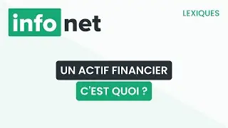 Quest-ce quun actif financier ?