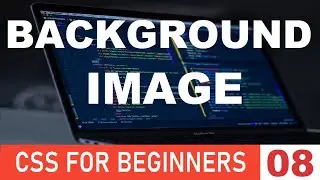 CSS Tutorial 08 : Background image