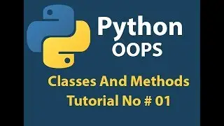 Python OOP: Classes And Methods Tutorial# 01