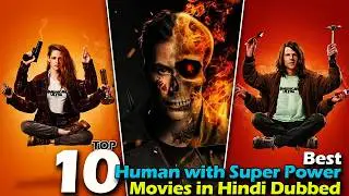 Top 10 Hollywood Human With Superpower Movies | Best Action, Sci-Fi & Magical Movies | Film&Streams