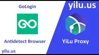 Integrate YiLu Proxy with GoLogin Antidetect Browser - yilu.us