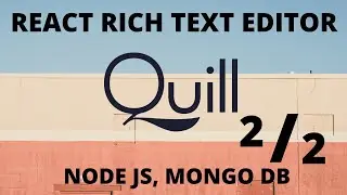 React Text Editor Quill Editor Tutorial  React JS Editor [2/2]  Build a Blog