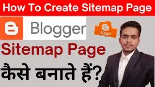 How to Create HTML Sitemap Page on Blogger | How To Add HTML Sitemap Page in Blogger [Hindi]