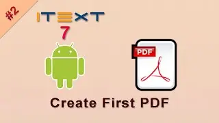 Create first PDF using iText7 library. Android iText 7 Tutorial