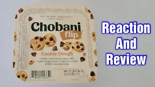 Chobani Flip Cookie Dough Yogurt Reaction & Review