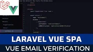 Laravel Vue SPA Issue Tracker part 25: Vue email verification