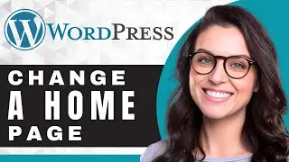 How to Change a Home Page in WordPress | WordPress For Beginners