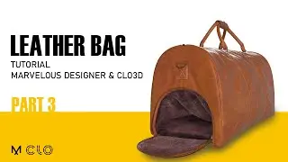 Leather Bag - Part 3 (Marvelous designer & Clo3d tutorial) - Academy Center