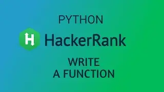 Hackerrank python write a function solution | write a function in python hackerrank