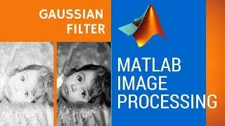 Gaussian filter implementation in Matlab for smoothing images (Image Processing Tutorials)
