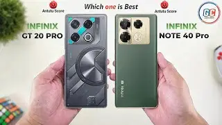 Infinix GT 20 Pro Vs Infinix Note 40 Pro | Full Comparison ⚡ Which one is Best?