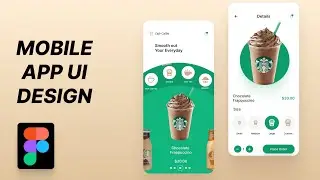 Mobile App Ui Design in Figma | Starbucks app UI | Figma Tutorial